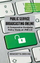 Public Service Broadcasting Online A Comparative European Policy Study of PSB 2....