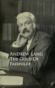 The Gold Of Fairnilee【電子書籍】[ Andrew 