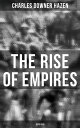 The Rise of Empires: 1870-1919 The History of Europe from the Franco-Prussian War Until the Paris Peace Conference