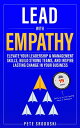 ŷKoboŻҽҥȥ㤨Lead With Empathy: Elevate Your Leadership & Management Skills, Build Strong Teams, and Inspire Lasting Change in Your BusinessŻҽҡ[ Pete Srodoski ]פβǤʤ1,500ߤˤʤޤ