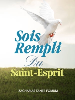 Sois Rempli du Saint-EspritŻҽҡ[ Zacharias Tanee Fomum ]