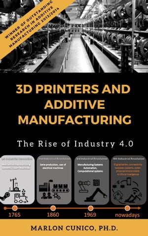 3D printers and Additive manufacturing: The rise of the Industry 4.0