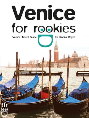 Venice for Rookies