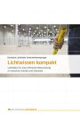 Lichtwissen kompakt Leitfaden f r eine effiziente Beleuchtung in Industrie, Handel und Gewerbe【電子書籍】 Deutsche Lichtmiete Unternehmensgruppe