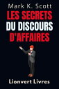Les Secrets Du Discours D'affaires Collection Libert? Financi?re, #5