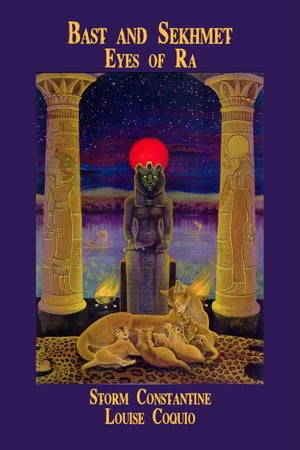 Bast and Sekhmet: Eyes of Ra