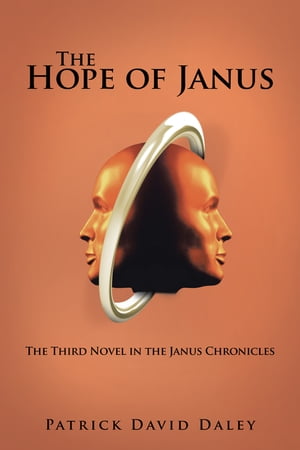 The Hope of Janus The Third Novel in the Janus C