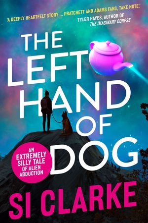 The Left Hand of Dog An extremely silly tale of alien abduction