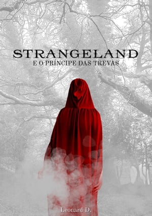 StrangeLand E O PR?NCIPE DAS TREVAS【電子書籍】[ Leonard D. ]