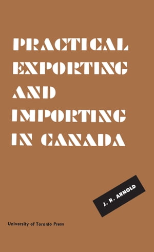 Practical Exporting and Importing in Canada