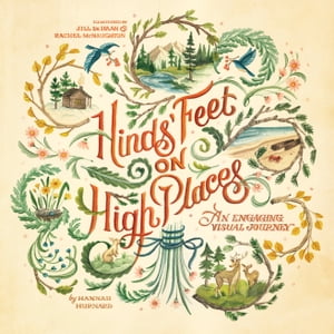 Hinds' Feet on High Places An Engaging Visual Journey