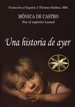 Una Historia de Ayer【電子書籍】[ M?nica de Castro ]