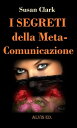 ŷKoboŻҽҥȥ㤨I Segreti della Meta-ComunicazioneŻҽҡ[ Susan Clark ]פβǤʤ448ߤˤʤޤ