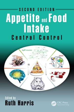 Appetite and Food Intake Central Control, Second Edition【電子書籍】