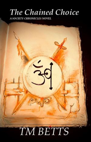The Chained Choice【電子書籍】[ TM Betts ]