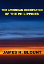 ŷKoboŻҽҥȥ㤨The American Occupation of the PhilippinesŻҽҡ[ James H. Blount ]פβǤʤ132ߤˤʤޤ