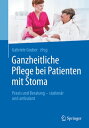 Ganzheitliche Pflege bei Patienten mit Stoma Praxis und Beratung - station?r und...