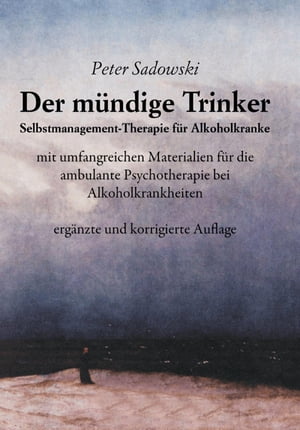 Der m?ndige Trinker Ambulante Psychotherapie bei Alkoholkranken - Materialien beigef?gt