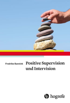 Positive Supervision und Intervision【電子書籍】[ Fredrike P. Bannink ]