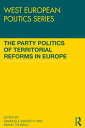 The Party Politics of Territorial Reforms in Europe【電子書籍】(3)