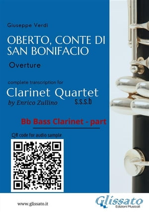 Bb Bass Clarinet part of Oberto, Conte di San Bonifacio for Clarinet Quartet Overture【電子書籍】 a cura di Enrico Zullino