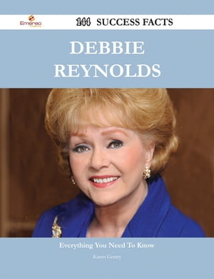Debbie Reynolds 144 Success Facts - Everything you need to know about Debbie Reynolds
