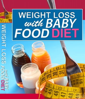 Weight Loss With Baby Food Diet