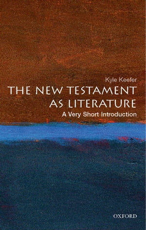 The New Testament as Literature: A Very Short Introduction