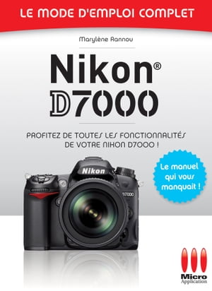 Nikon D7000【電子書籍】[ Maryl?ne Rannou ]