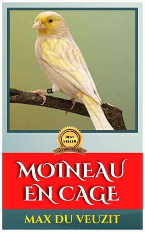 MOINEAU EN CAGEŻҽҡ[ MAX DU VEUZIT ]