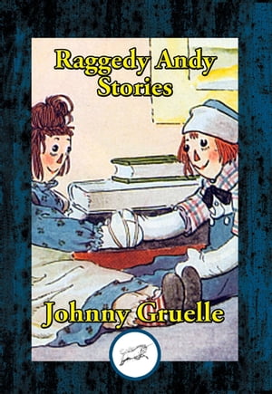 Raggedy Andy Stories【電子書籍】[ Johnny Gruelle ]