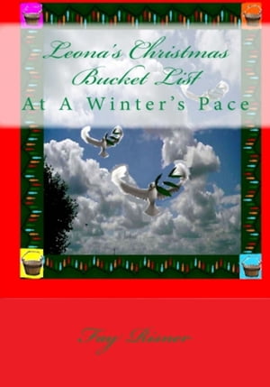 Leona's Christmas Bucket List-At A Winter's Pace