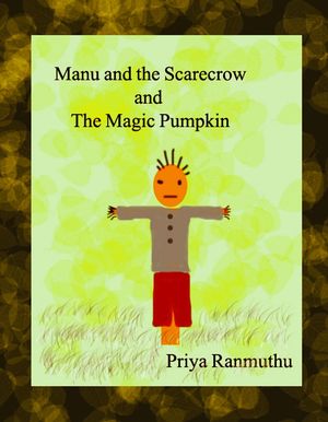 Manu and the Scarecrow and The Magic Pumpkin【