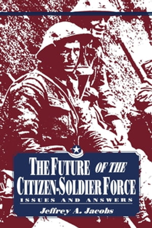 The Future of the Citizen-Soldier Force Issues a