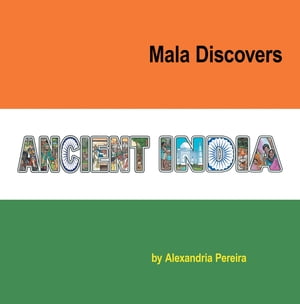 Mala Discovers Ancient India