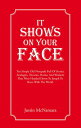 It Shows On Your Face Ten Simple Old Notepads Full Of Stories, Analogies, Theori...