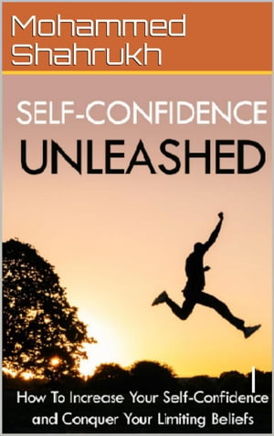 Self-Confidence Unleashed