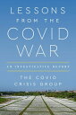 Lessons from the Covid War An Investigative Report【電子書籍】[ Covid Crisis Group ]