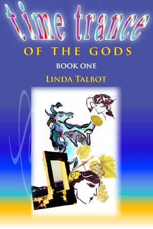 Time Trance of the Gods (Book One)