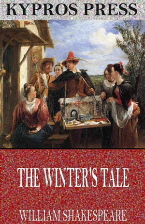 The Winter’s Tale【電子書籍】[ William Shakespeare ]