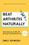 Beat Arthritis Naturally