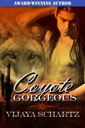 Coyote GorgeousŻҽҡ[ Vijaya Schartz ]