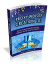 Proxy Website Creation【電子書籍】[ Brenda