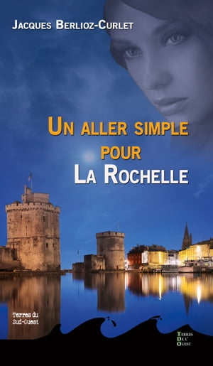 Un aller simple pour La Rochelle