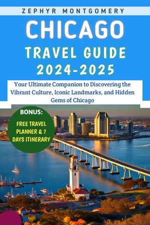 Chicago Travel Guide 2024-2025