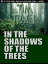 In the Shadows of the TreesŻҽҡ[ Tim Tracer ]