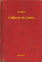 L'abbesse de Castro【電子書籍】[ Stendhal 