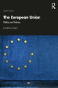 The European Union Politics and Policies【電子書籍】 Jonathan Olsen