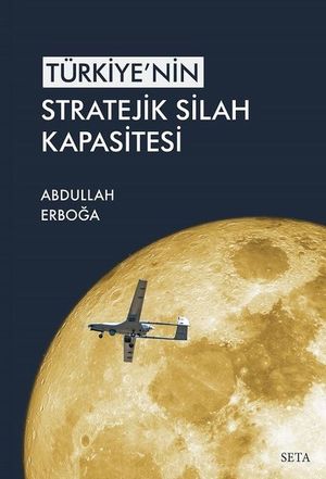 T?rkiye'nin Stratejik Silah KapsitesiŻҽҡ[ Abdullah Erbo?a ]