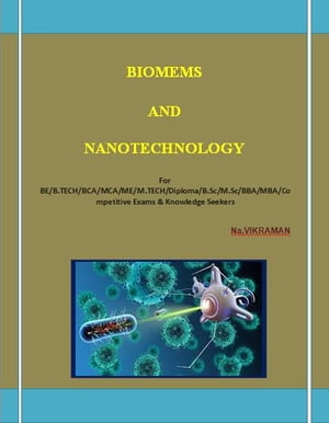 BIOMEMS AND NANOTECHNOLOGY